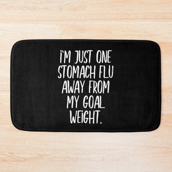 Item preview, I'm just one stomach flu away from my goal weight (white) designed and sold by didijuca.