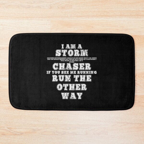Item preview, I Am A Storm Chaser Run The Other Way design designed and sold by NoveltyMerch.