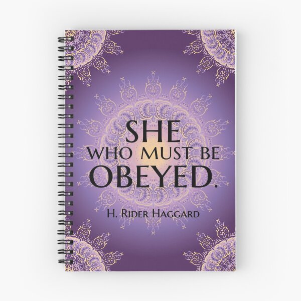 Item preview, She Who Must Be Obeyed Literary Quote H.R. Haggard designed and sold by STPBooks.
