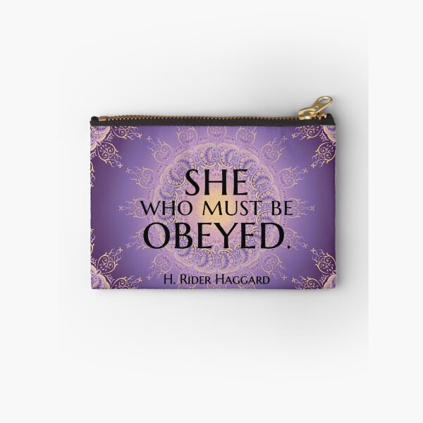 Item preview, She Who Must Be Obeyed Literary Quote H.R. Haggard designed and sold by STPBooks.