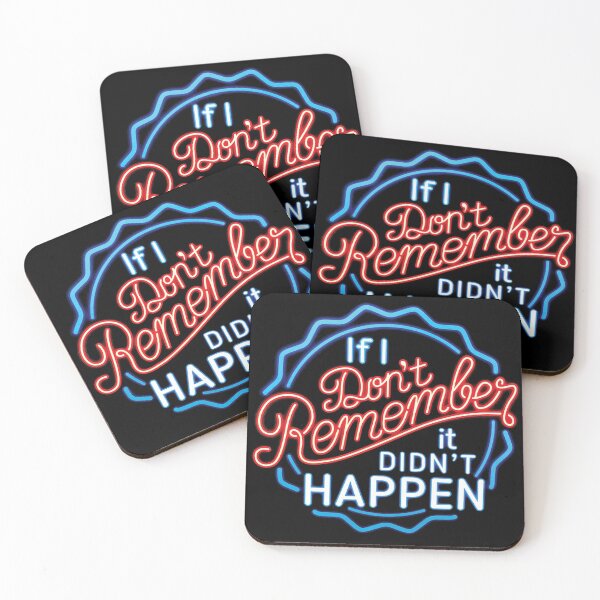 Item preview, If I Don't Remember It Didn't Happen designed and sold by Alema Art.