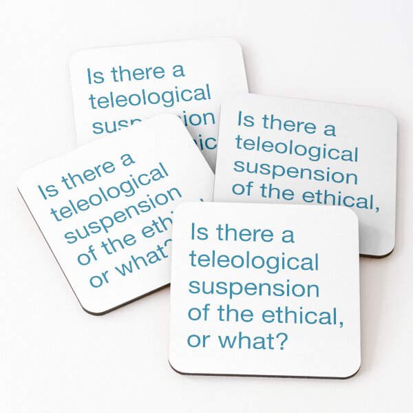 Item preview, Kierkegaard-inspired joke inscription in blue: Is there a teleological suspension of the ethical, or what? designed and sold by kierkegaard.