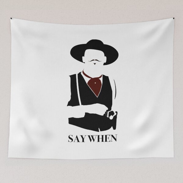 Artikelvorschau, Sagen Sie, wenn Doc Holliday Movie Tombstone entworfen und verkauft von CrayzeeTeesUSA.