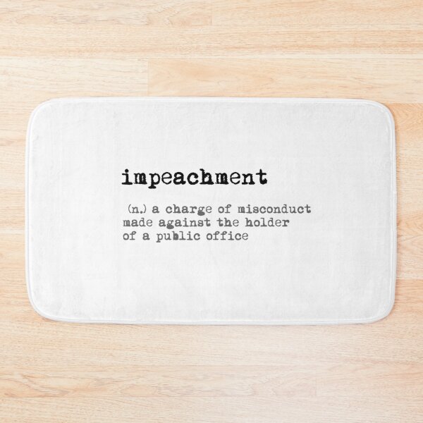 Item preview, Impeach designed and sold by IschemicNeuron.