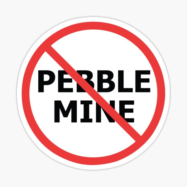 No Pebble Mine Sticker