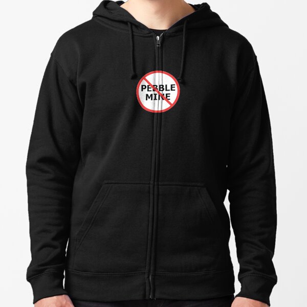 No Pebble Mine Zipped Hoodie