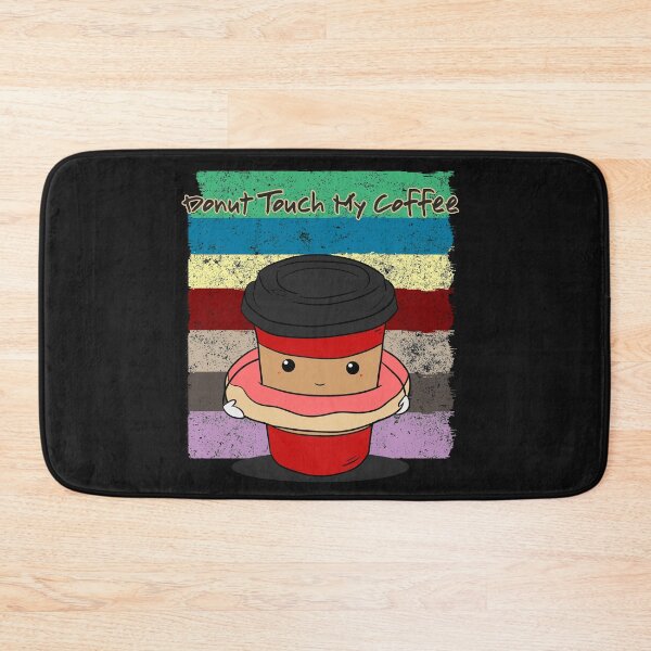Item preview, Donut Touch My Coffee designed and sold by frankidavids.