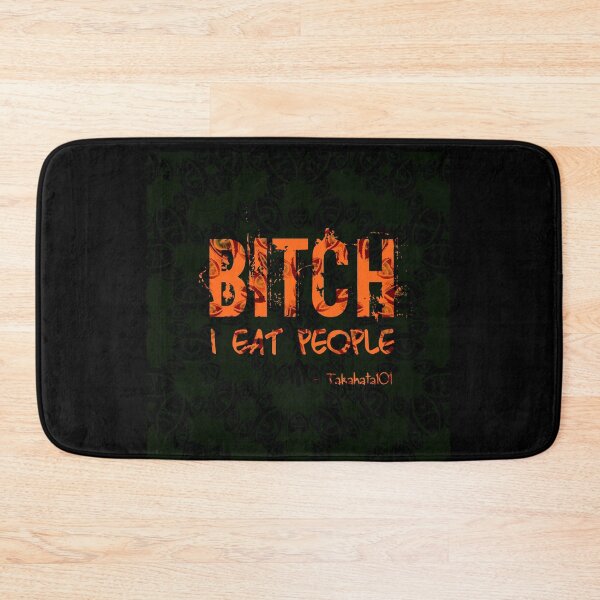 Item preview, Bitch I eat people designed and sold by IschemicNeuron.