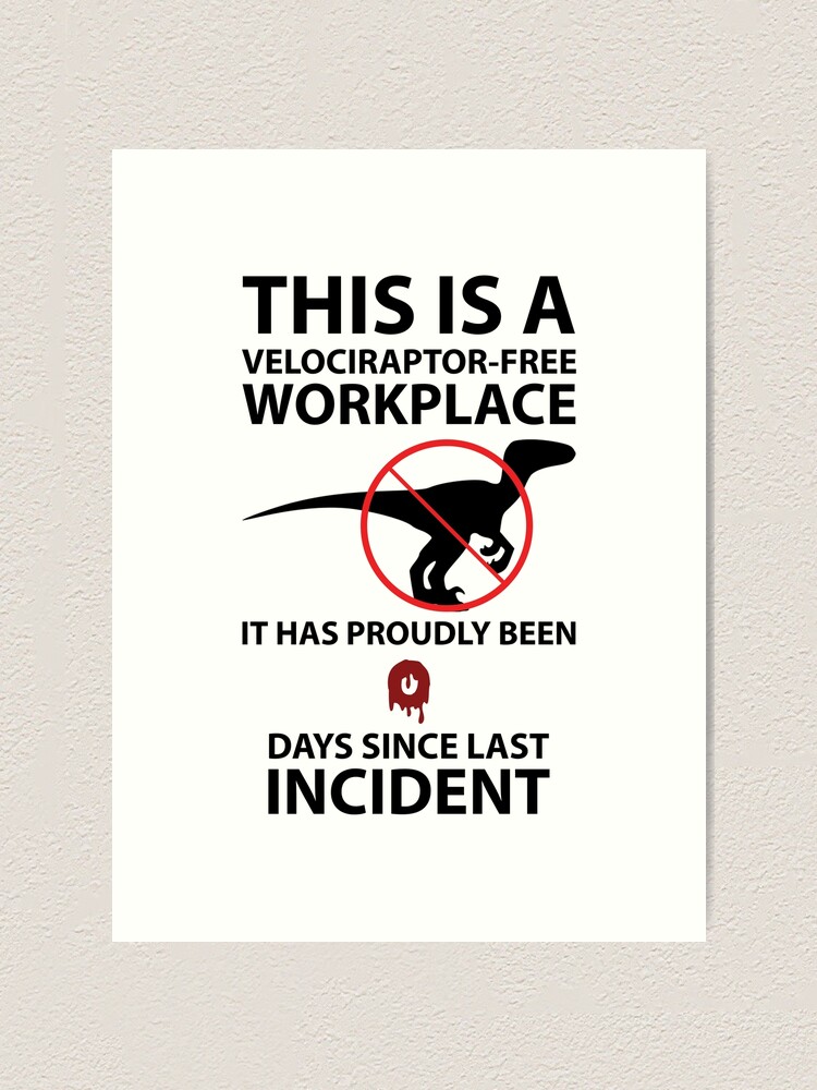 This Is A Velociraptor Free Workplace Art Print By Evelyusstuff Redbubble