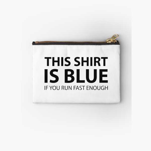 Item preview, This Shirt Is Blue, If you Run Fast Enough designed and sold by Evelyusstuff.