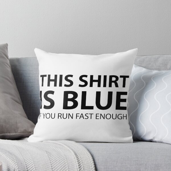 Item preview, This Shirt Is Blue, If you Run Fast Enough designed and sold by Evelyusstuff.