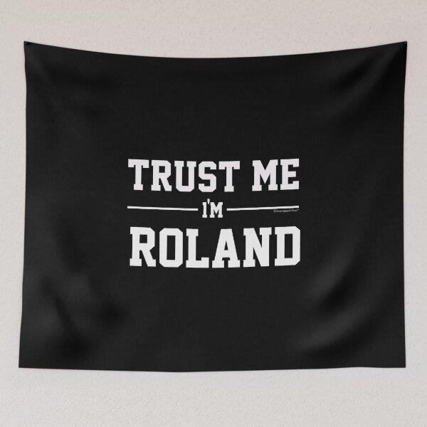 Artikelvorschau, Trust Me Im ROLAND. Cool Gift Idea For Friends entworfen und verkauft von CoolApparelShop.