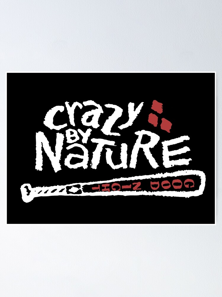 piedestal teknisk Asien Crazy by Nature" Poster by TheDickwraith | Redbubble