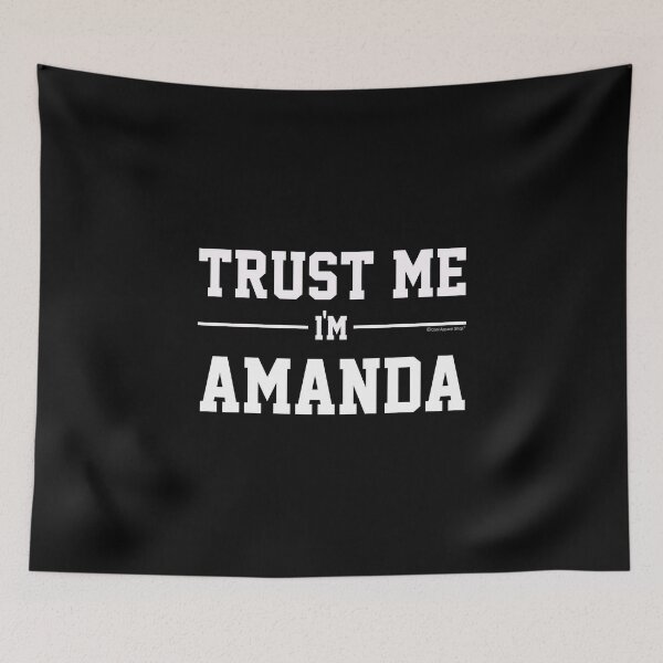 Aperçu de l'œuvre Trust Me Im AMANDA. Cool Gift Idea For Friends créée et vendue par CoolApparelShop.