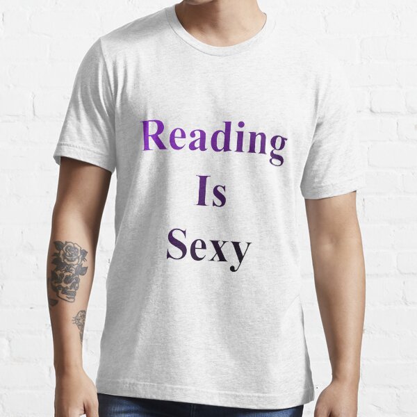 Reading is sexy Essential T-Shirt