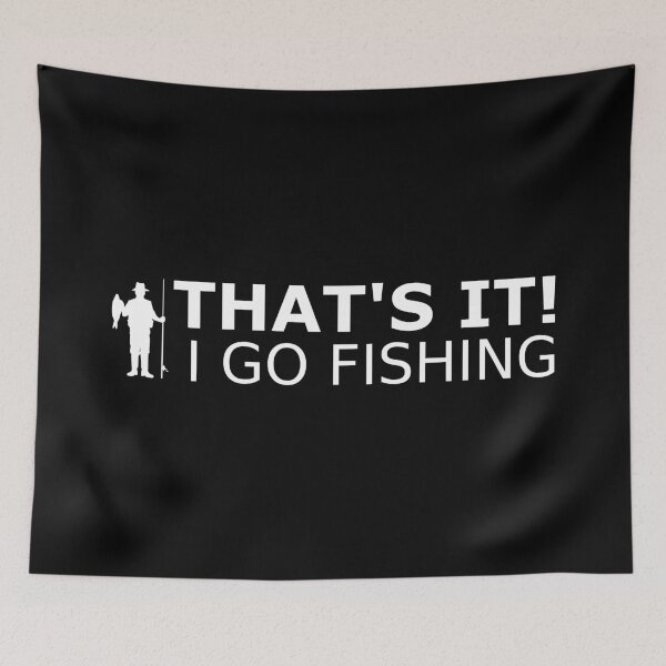 Item preview, That's it! I go fishing designed and sold by gulden.