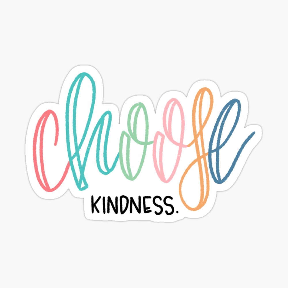 Choose Kindness  Sticker for Sale by Amber's Journaling Co.