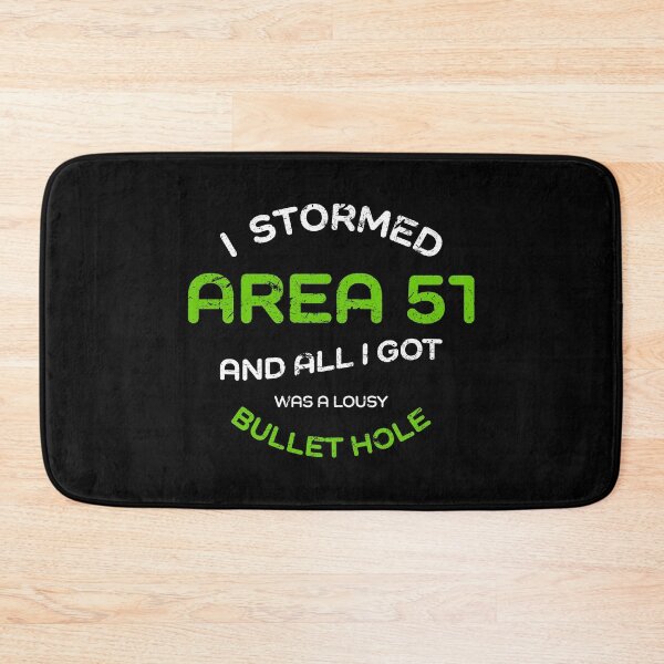 Item preview, I Stormed Area 51 And All I Got Was A Lousy Bullet Hole designed and sold by adidabu.