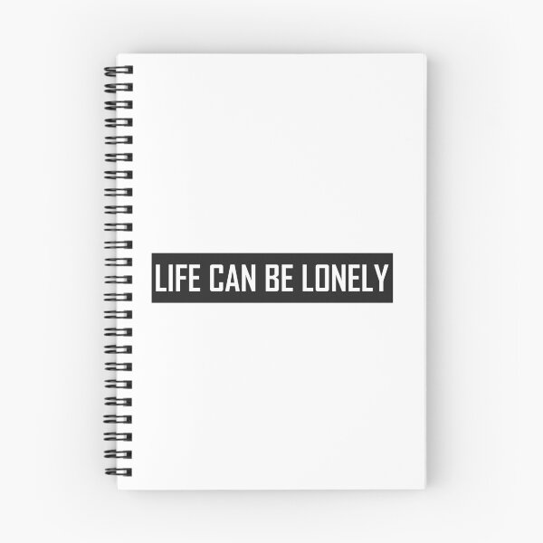 Item preview, Life Can Be Lonely designed and sold by HiddenStar02.