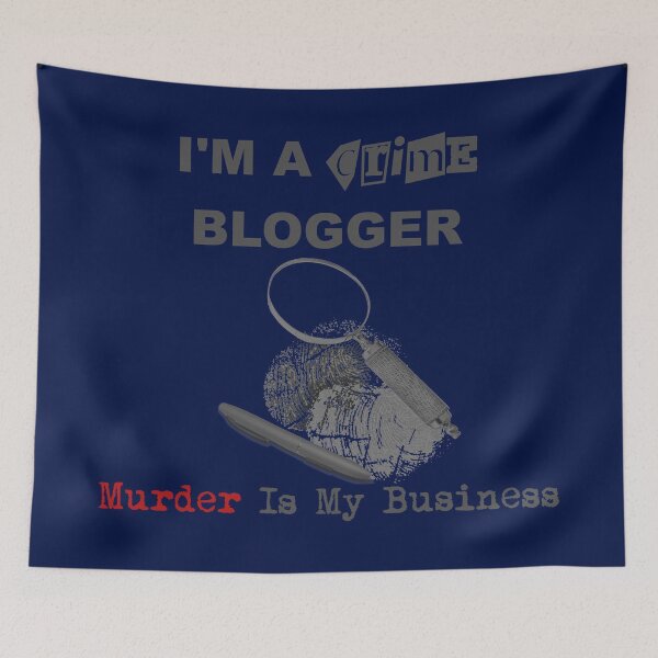 Item preview, I'm A Crime Blogger - Murder Is My Business designed and sold by CrimeLab.
