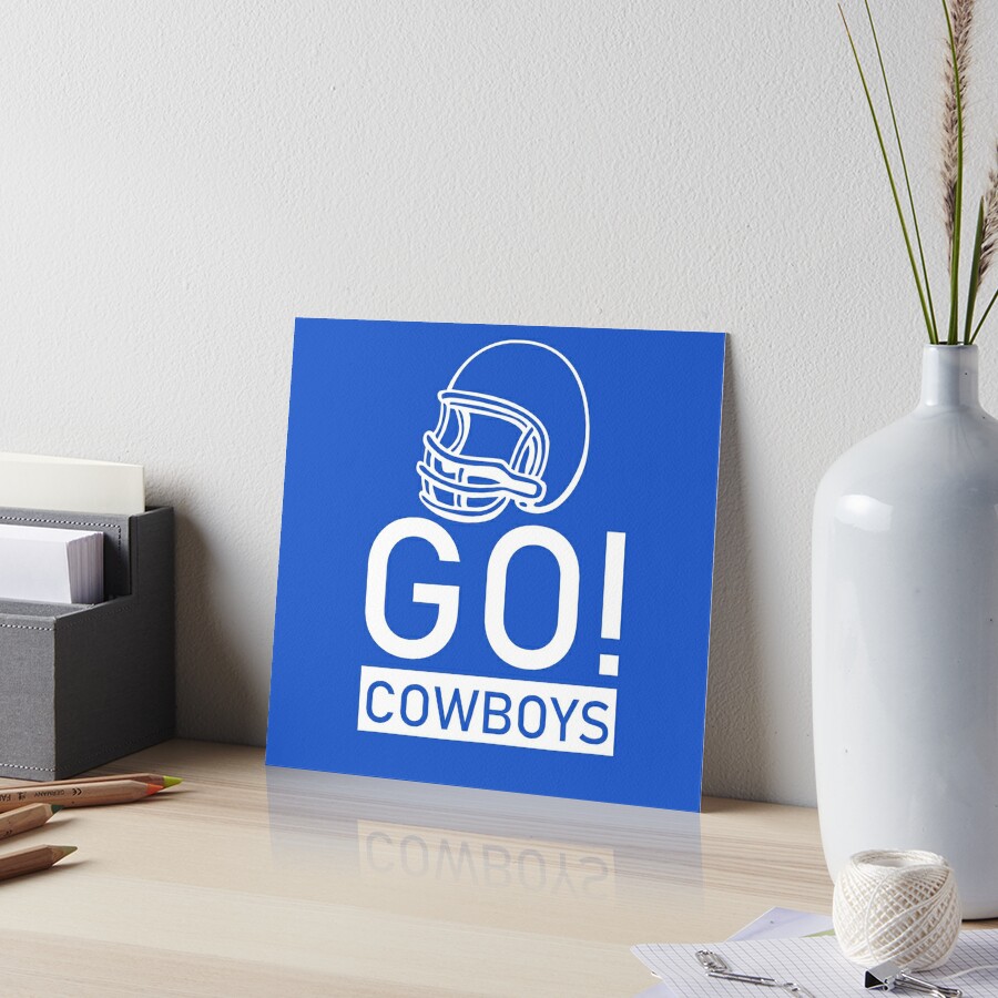 go cowboys Art Board Print for Sale by Starstacks