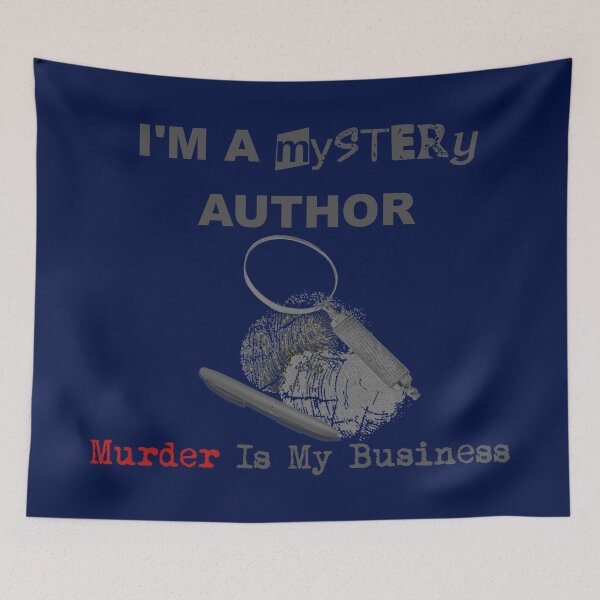 Item preview, I'm A Mystery Author - Murder Is My Business designed and sold by CrimeLab.