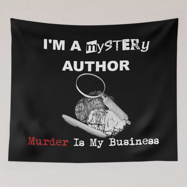 Item preview, I'm A Mystery Author - Murder Is My Business designed and sold by CrimeLab.
