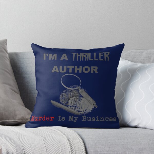 Item preview, I'm A Thriller Author - Murder Is My Business designed and sold by CrimeLab.
