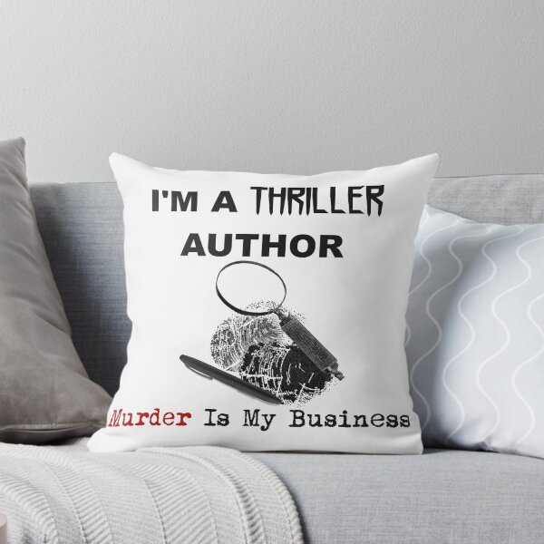 Item preview, I'm A Thriller Author - Murder Is My Business designed and sold by CrimeLab.
