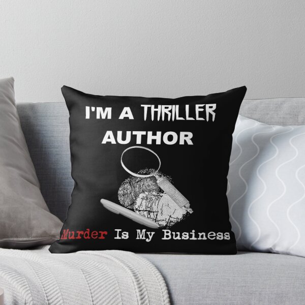 Item preview, I'm A Thriller Author - Murder Is My Business designed and sold by CrimeLab.