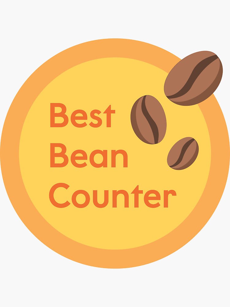 "Best Bean Counter" Sticker for Sale by Nehciy Redbubble