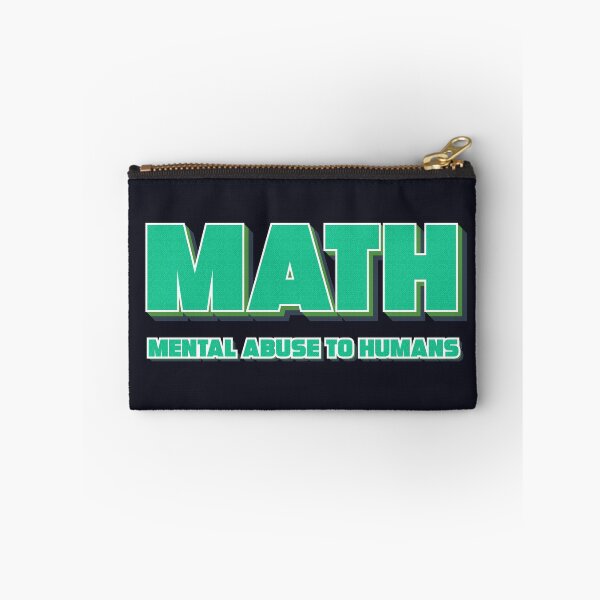 Item preview, Math - mental abuse to humans designed and sold by RAWWR.