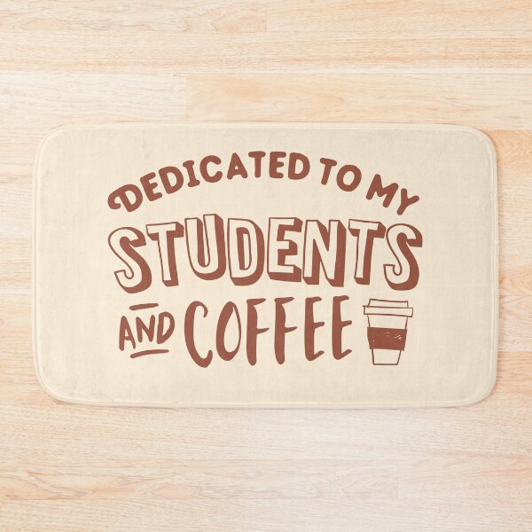 Item preview, Dedicated to my students and coffee designed and sold by jazzydevil.