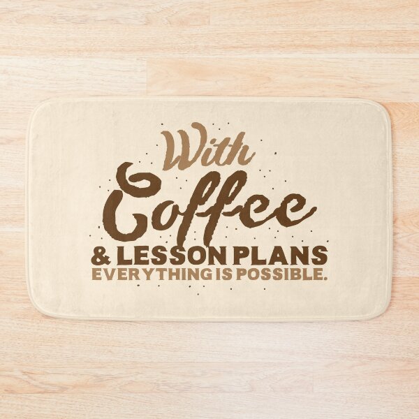 Item preview, With Coffee and lesson plans anything is possible designed and sold by jazzydevil.