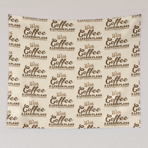 Item preview, With Coffee and lesson plans anything is possible designed and sold by jazzydevil.