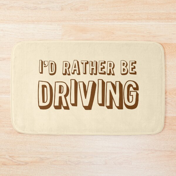 Item preview, I'd rather be driving designed and sold by jazzydevil.