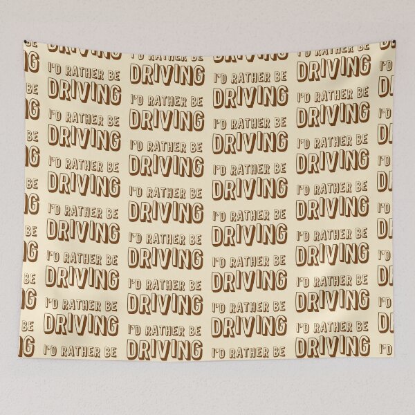 Item preview, I'd rather be driving designed and sold by jazzydevil.