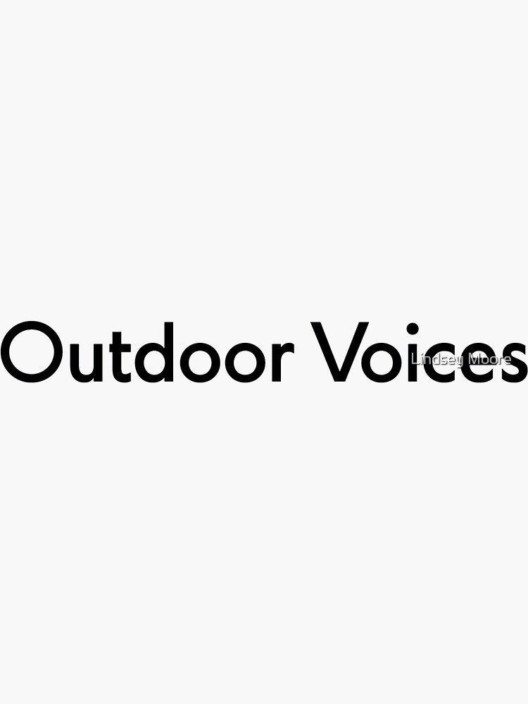 "Outdoor Voices" Sticker for Sale by lindseymorrison Redbubble