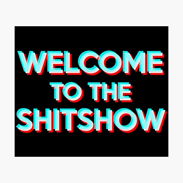 Item preview, Welcome to the Shitshow designed and sold by BetweenTwoPages.