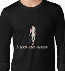 I Am No Man Long Sleeve T-Shirt