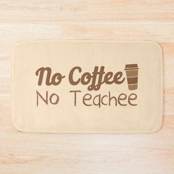 Item preview, NO COFFEE - NO TEACHEE (teaching) designed and sold by jazzydevil.