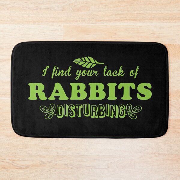 Item preview, I find your lack of RABBITS disturbing designed and sold by jazzydevil.