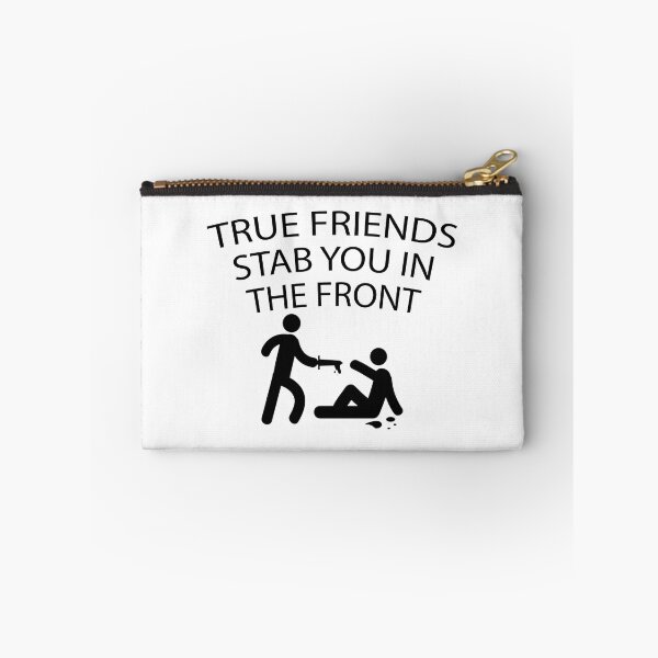 Item preview, True friends stab you in the front designed and sold by Evelyusstuff.