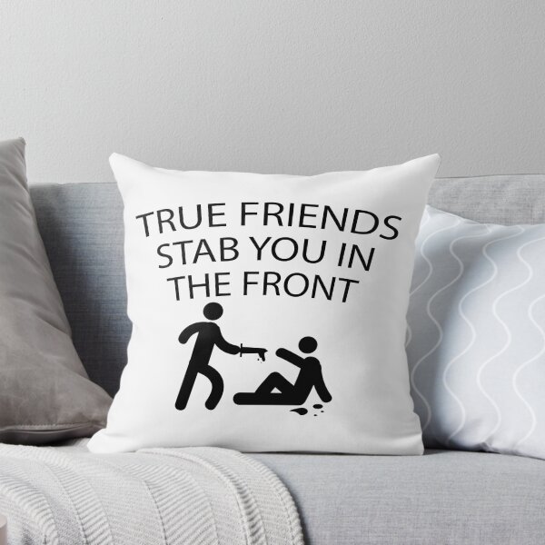 Item preview, True friends stab you in the front designed and sold by Evelyusstuff.