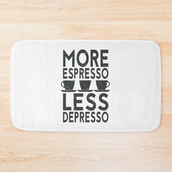 Item preview, Funny Coffee Saying More Espresso Less Depresso  designed and sold by clothesy7.