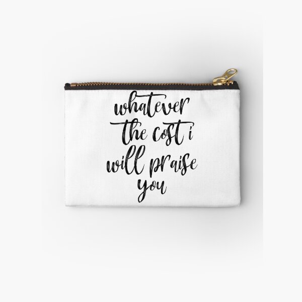 Item preview, Whatever the cost i will praise you designed and sold by Dhynzz.