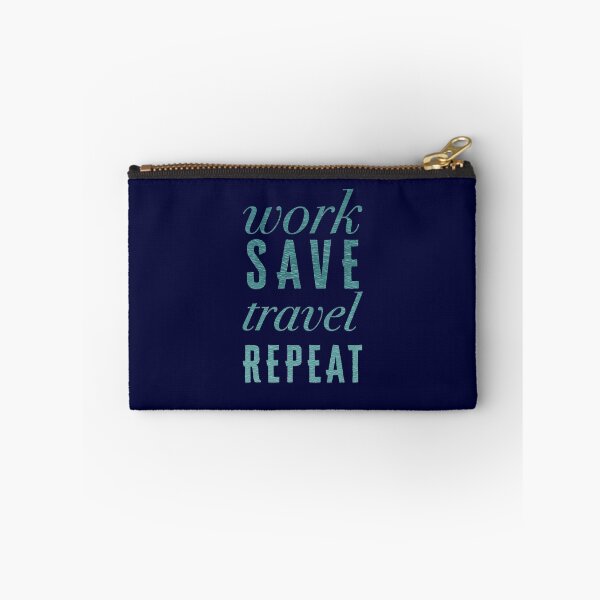 Item preview, Work, Save, Travel, Repeat designed and sold by madtoyman.