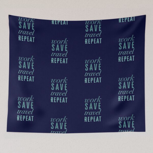 Item preview, Work, Save, Travel, Repeat designed and sold by madtoyman.
