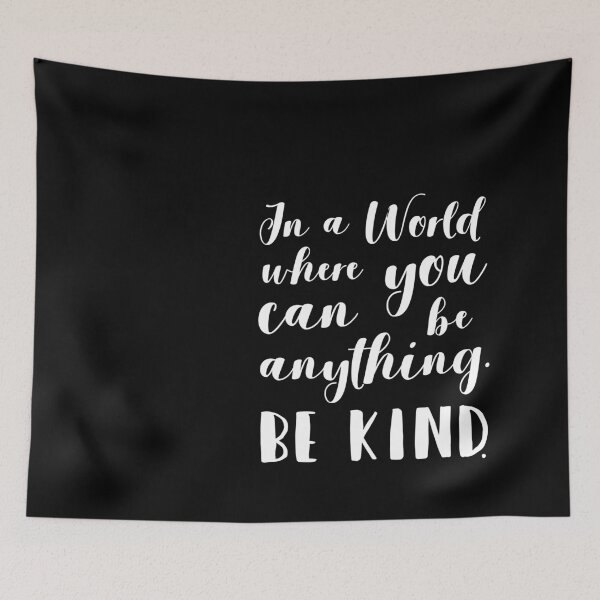 Item preview, Kind Kindness In A World Where You Can Be Anything Be Kind, Be Kind, Teacher Shirts, Anti Bullying, Mom Shirts, FT11 designed and sold by MentDesigns.