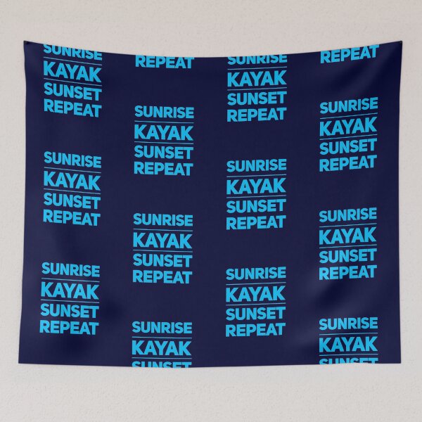 Item preview, Sunrise, Kayak, Sunset, Repeat designed and sold by madtoyman.